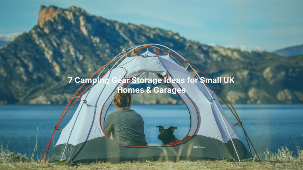 7 Camping Gear Storage Ideas for Small UK Homes & Garages