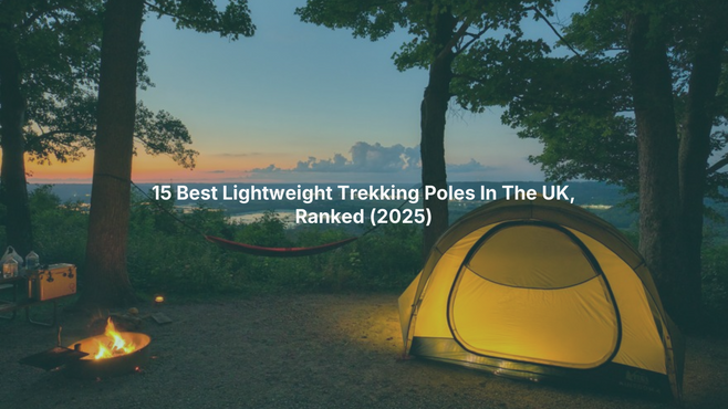 15 Best Lightweight Trekking Poles In The UK, Ranked (2025)