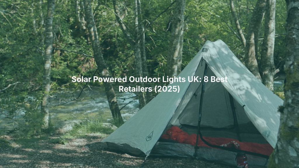 Solar Powered Outdoor Lights UK: 8 Best Retailers (2025)